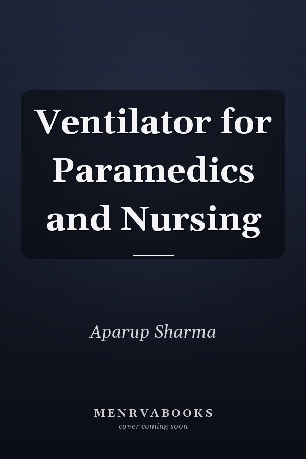 Ventilator for Paramedics and Nursing