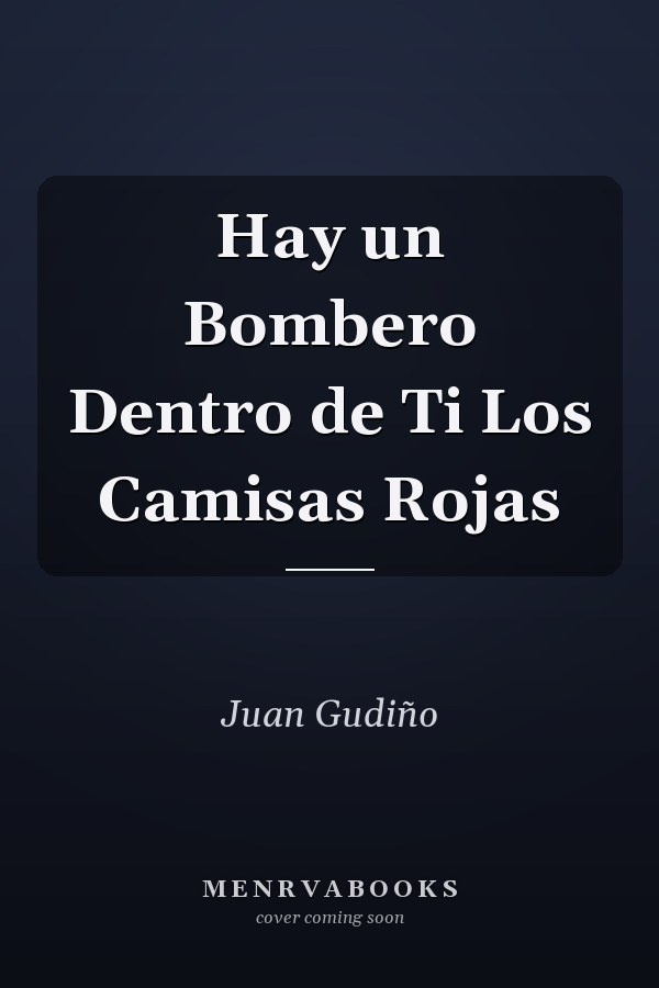 Hay un Bombero Dentro de Ti Los Camisas Rojas