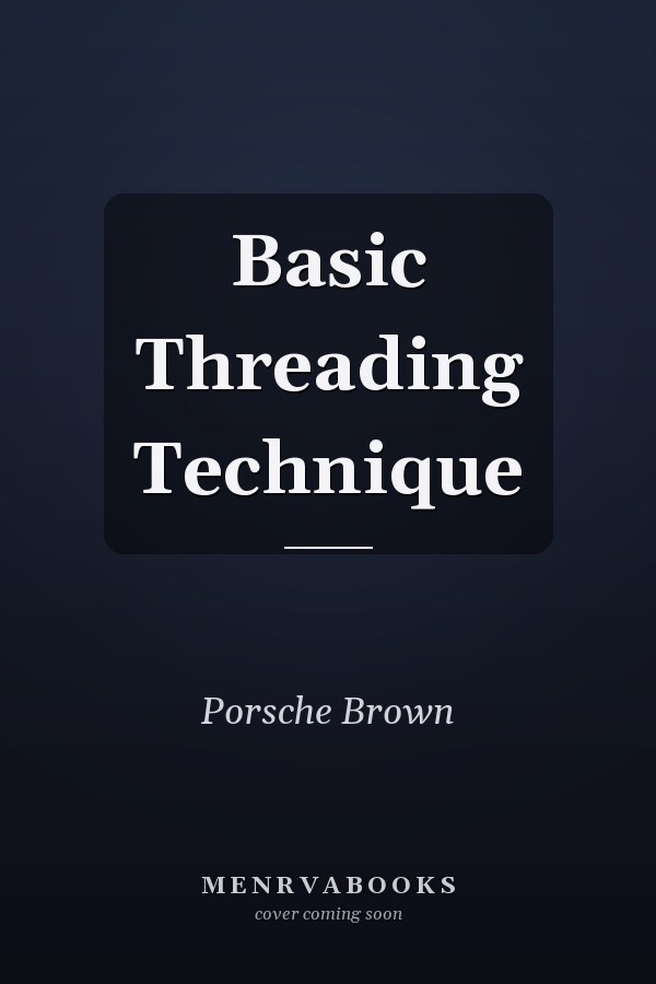 Basic Threading Technique