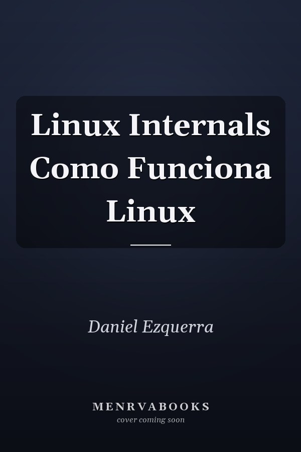 Linux Internals Como Funciona Linux