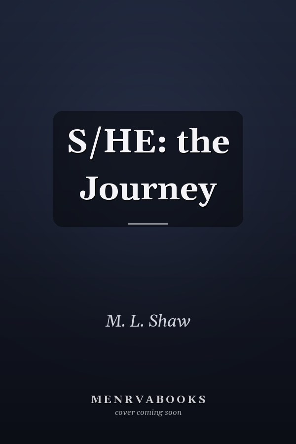 S/HE: the Journey