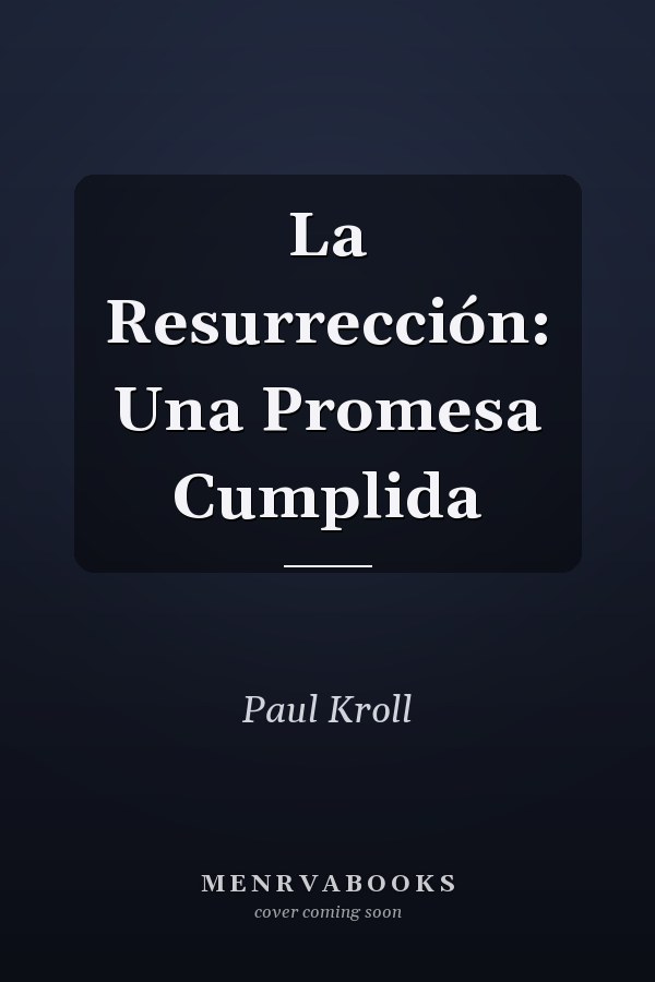La Resurrección: Una Promesa Cumplida