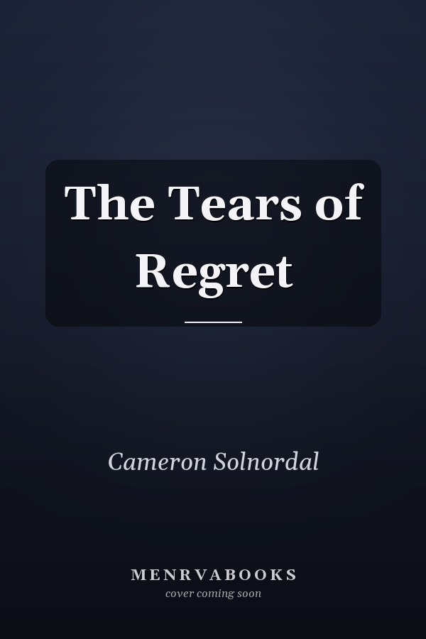The Tears of Regret