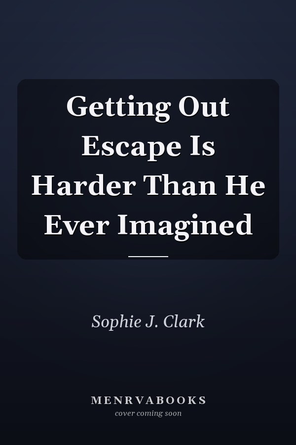 Getting Out Escape Is Harder Than He Ever Imagined