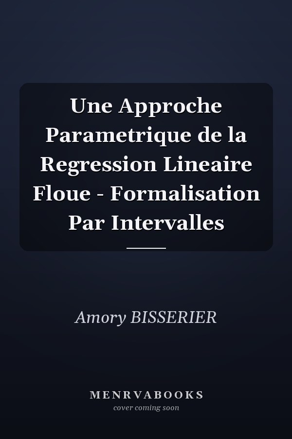 Une Approche Parametrique de la Regression Lineaire Floue - Formalisation Par Intervalles