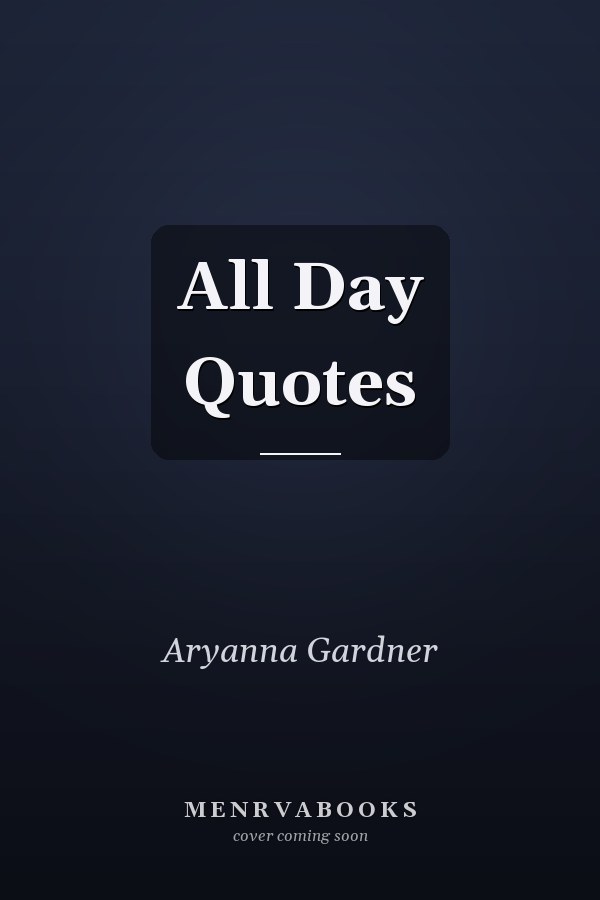 All Day Quotes