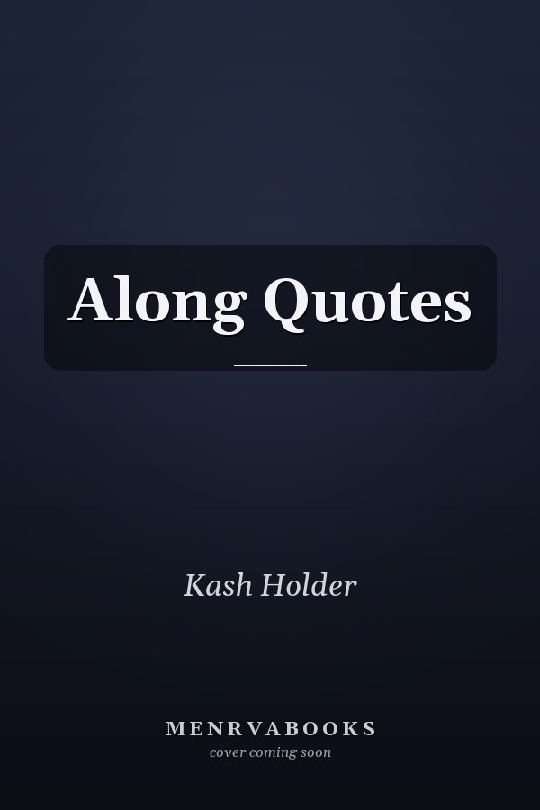 Along Quotes