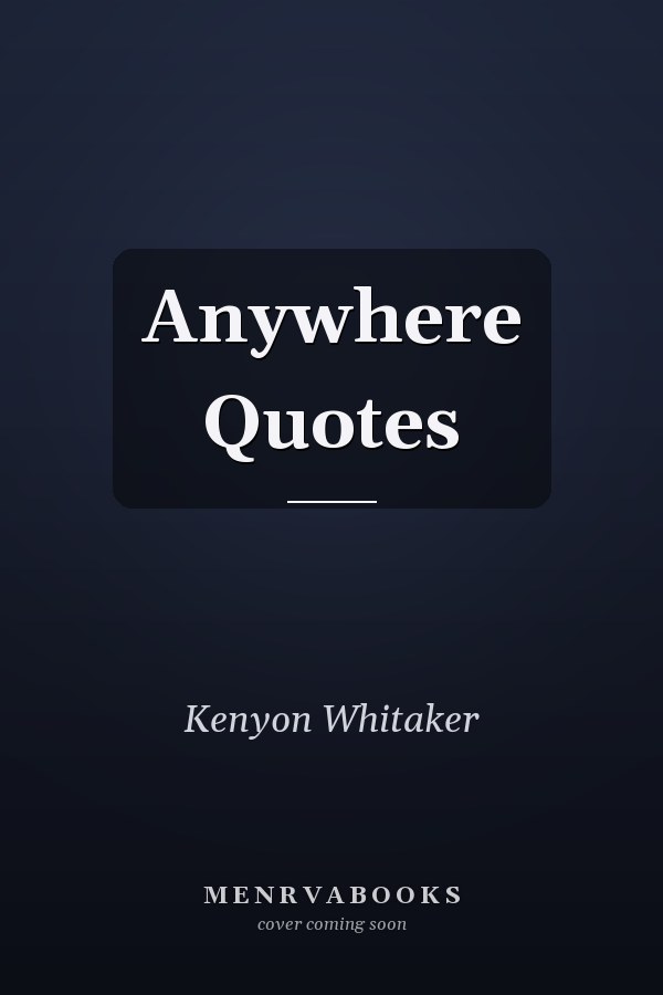 Anywhere Quotes