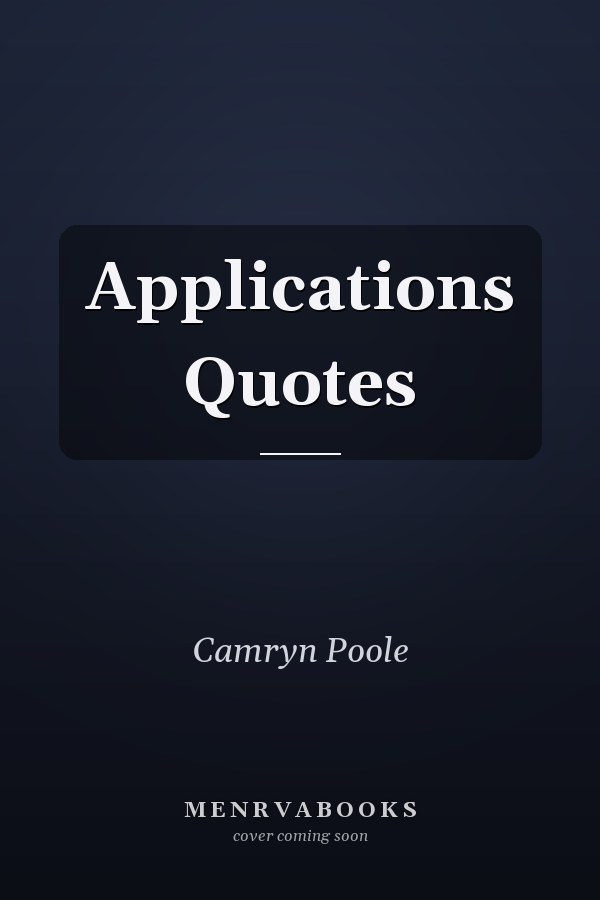 Applications Quotes