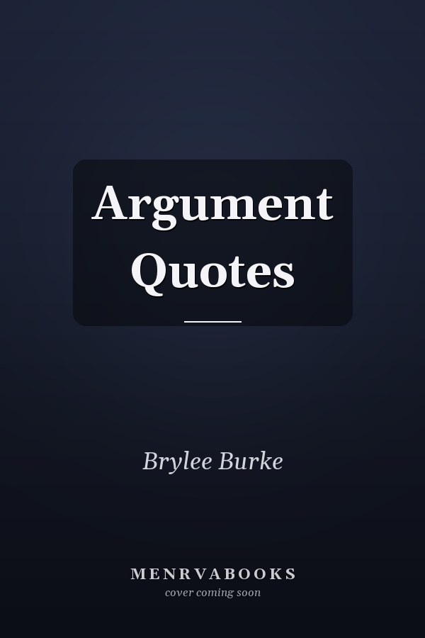 Argument Quotes