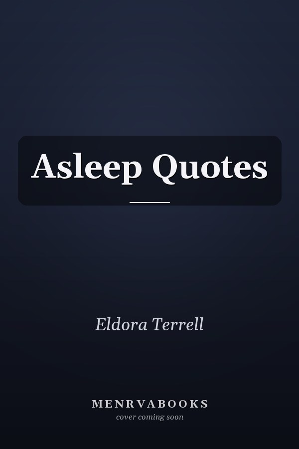 Asleep Quotes