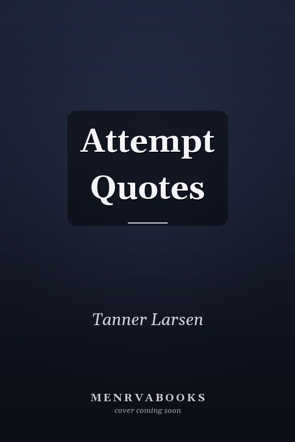 Attempt Quotes