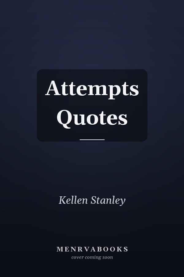 Attempts Quotes