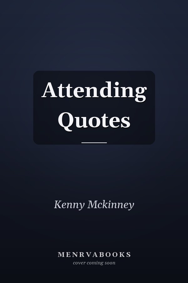 Attending Quotes