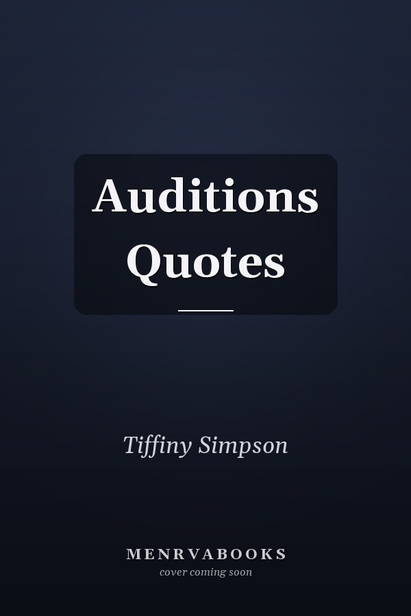 Auditions Quotes
