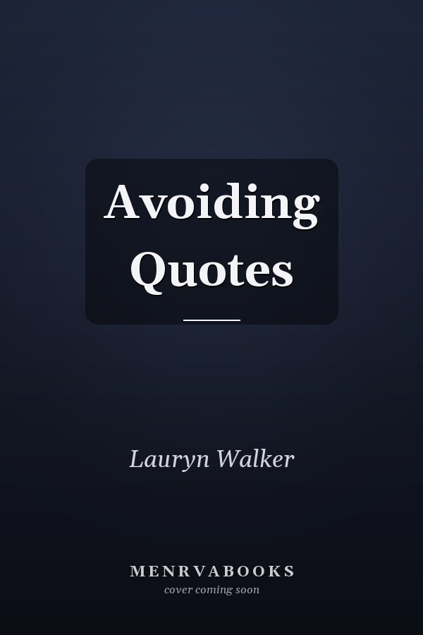 Avoiding Quotes