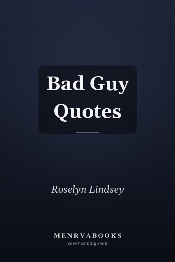 Bad Guy Quotes