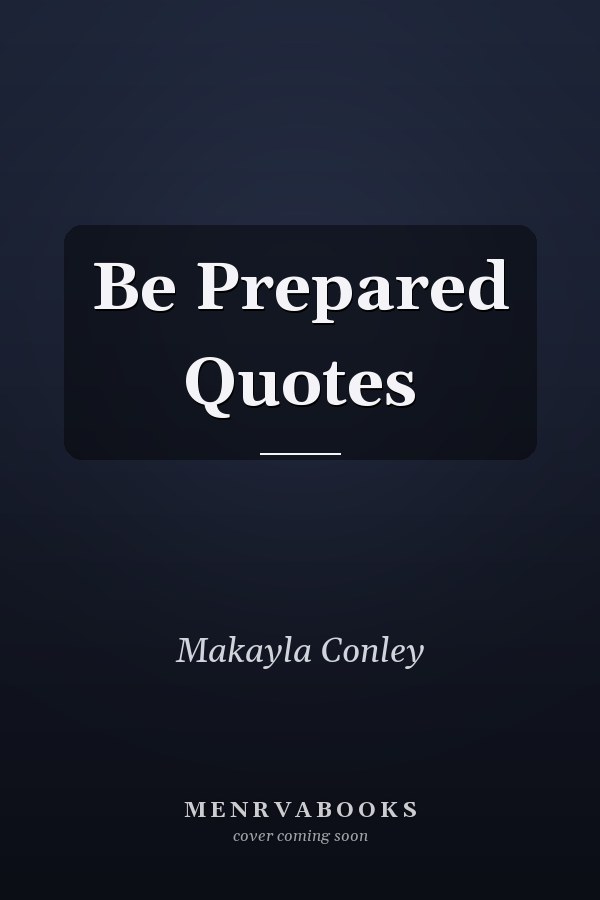 Be Prepared Quotes