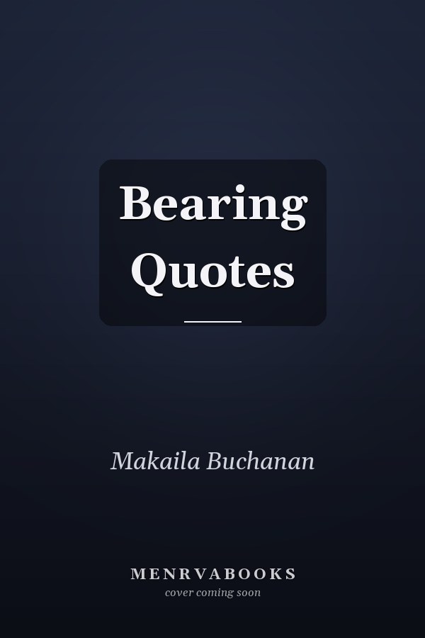 Bearing Quotes
