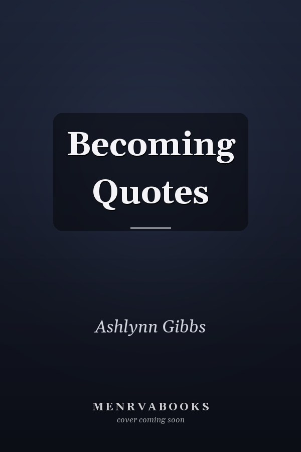 Becoming Quotes