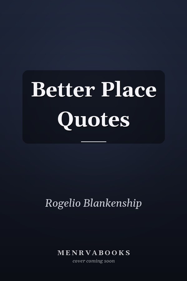 Better Place Quotes