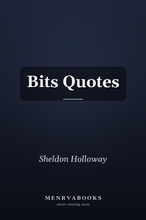 Bits Quotes