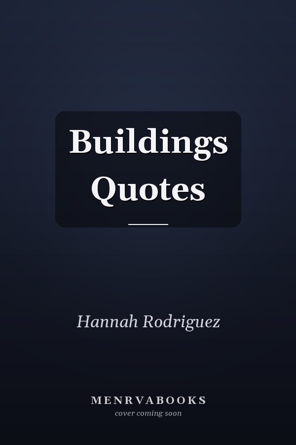 Buildings Quotes