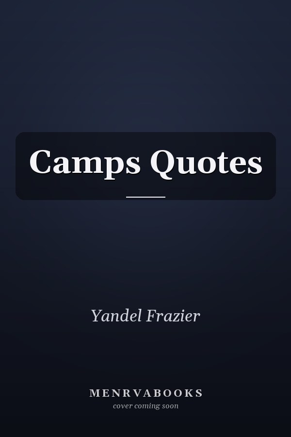 Camps Quotes