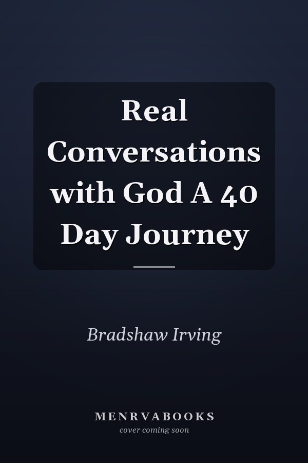 Real Conversations with God A 40 Day Journey