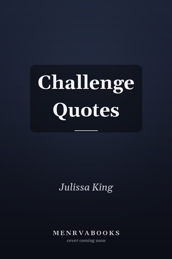 Challenge Quotes