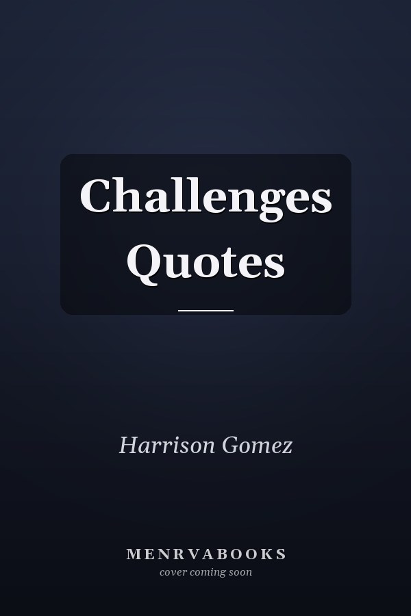 Challenges Quotes