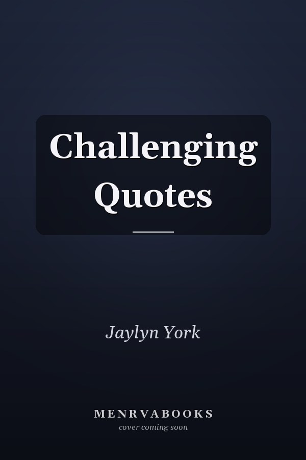 Challenging Quotes
