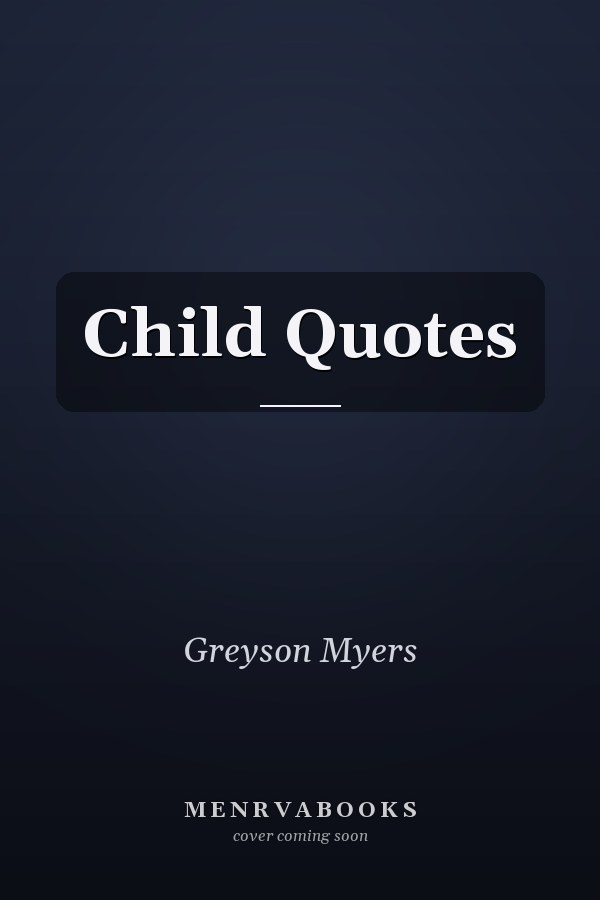 Child Quotes