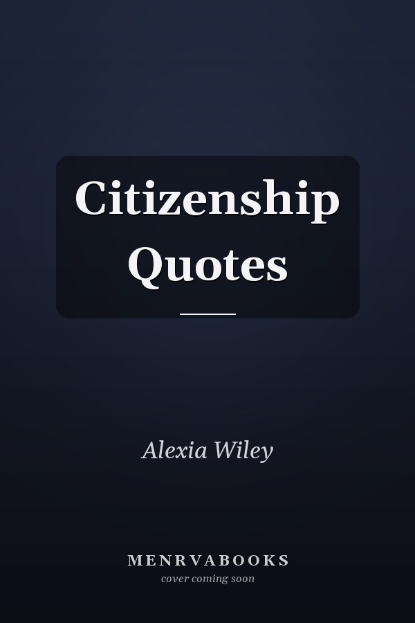 Citizenship Quotes