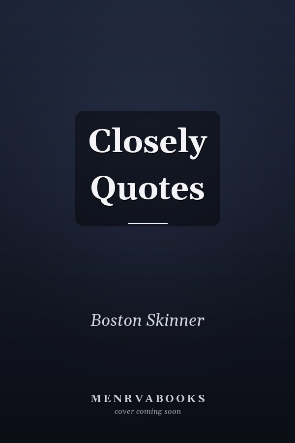 Closely Quotes