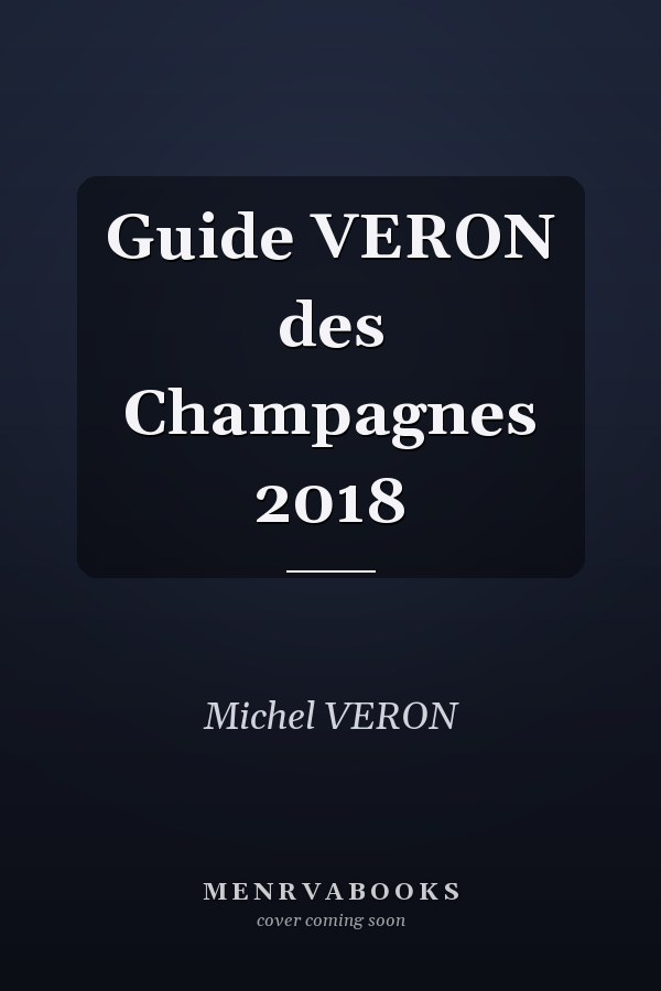 Guide VERON des Champagnes 2018