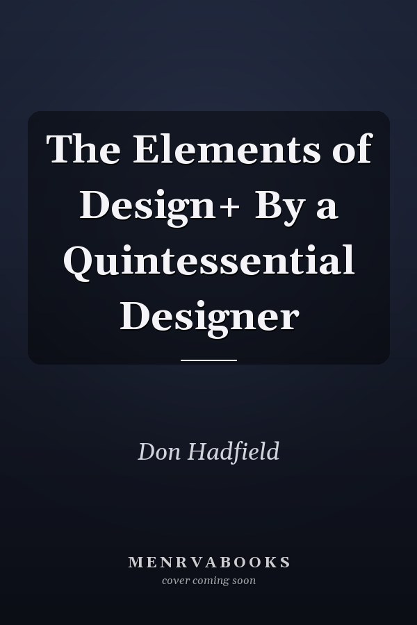 The Elements of Design+ By a Quintessential Designer