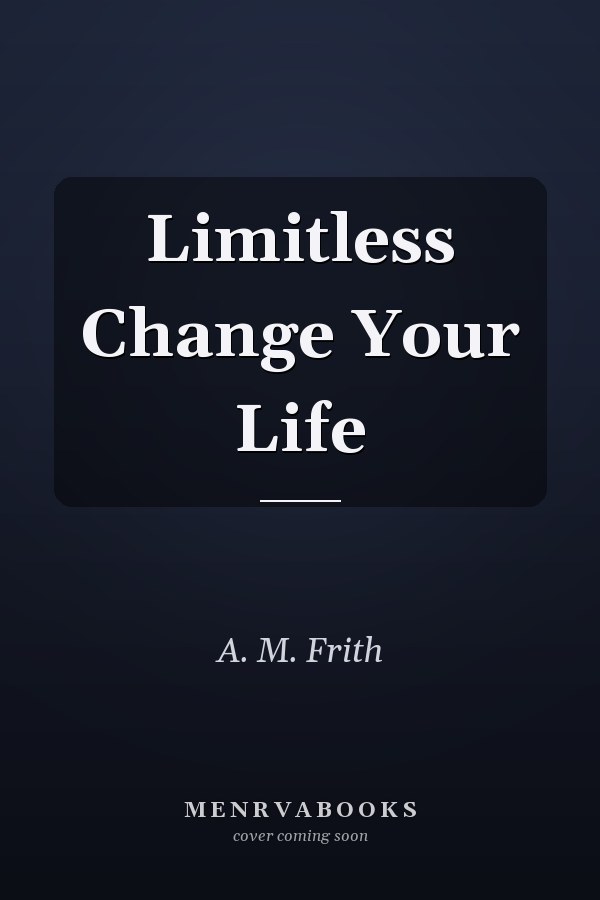 Limitless Change Your Life