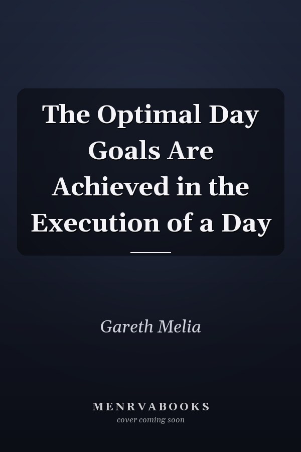The Optimal Day Goals Are Achieved in the Execution of a Day