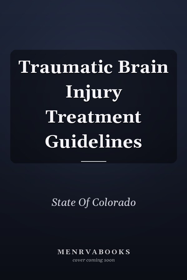Traumatic Brain Injury Treatment Guidelines