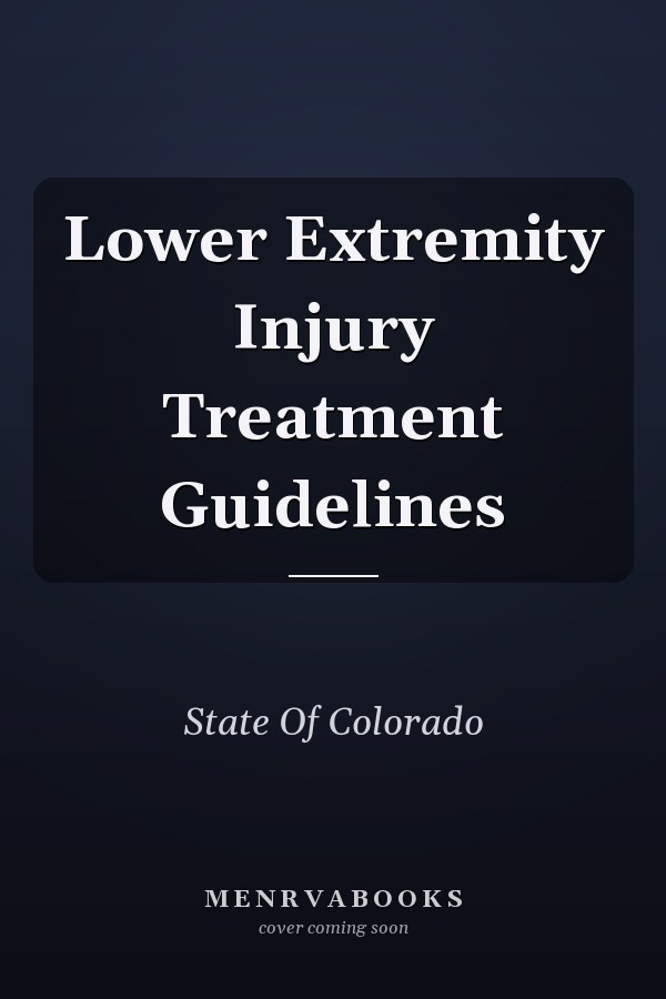 Lower Extremity Injury Treatment Guidelines