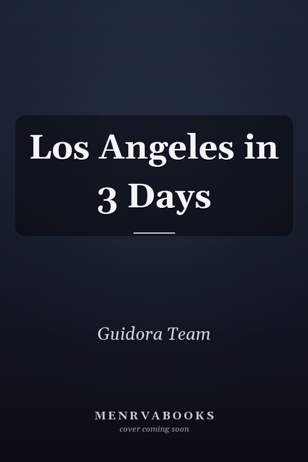 Los Angeles in 3 Days
