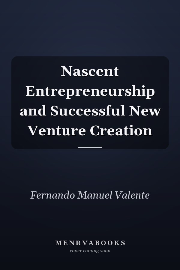 Nascent Entrepreneurship and Successful New Venture Creation