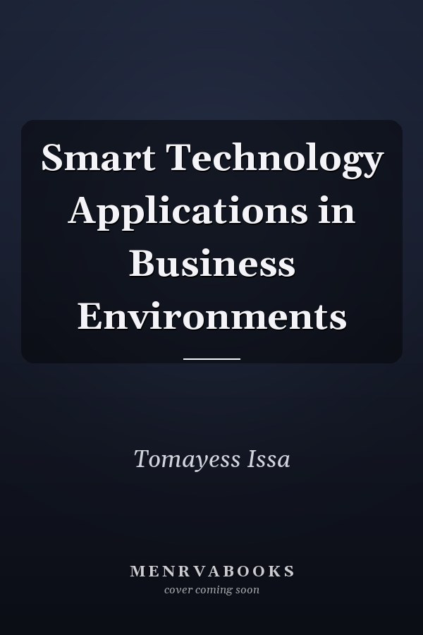 Smart Technology Applications in Business Environments