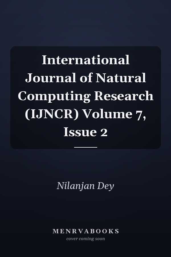 International Journal of Natural Computing Research (IJNCR) Volume 7, Issue 2