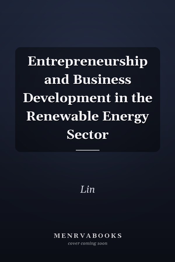 Entrepreneurship and Business Development in the Renewable Energy Sector