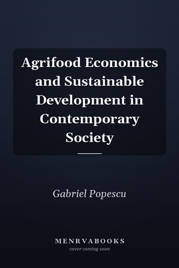 Agrifood Economics and Sustainable Development in Contemporary Society