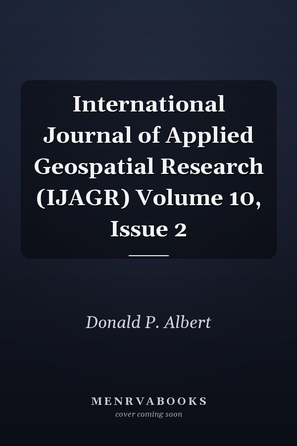 International Journal of Applied Geospatial Research (IJAGR) Volume 10, Issue 2