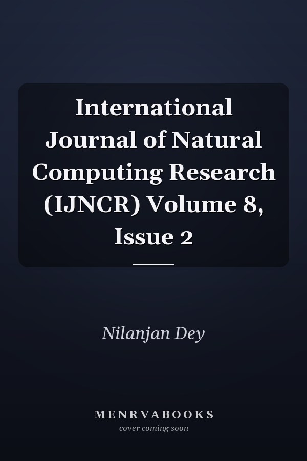International Journal of Natural Computing Research (IJNCR) Volume 8, Issue 2
