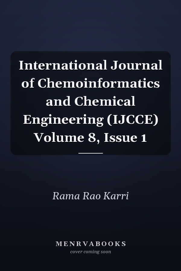 International Journal of Chemoinformatics and Chemical Engineering (IJCCE) Volume 8, Issue 1